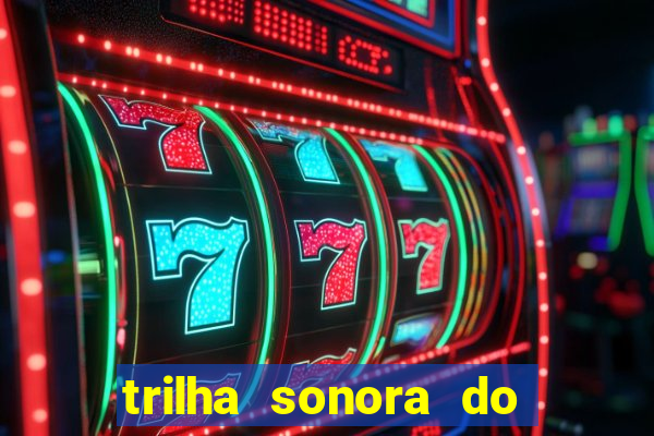 trilha sonora do filme cruzeiro das loucas